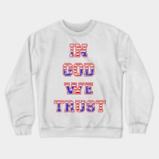 Red White Blue Stars & Stripes In God We Trust Crewneck Sweatshirt